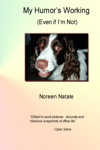 Cover for Noreen Natale · My Humor's Working: (Even if I'm Not) (Pocketbok) (2010)