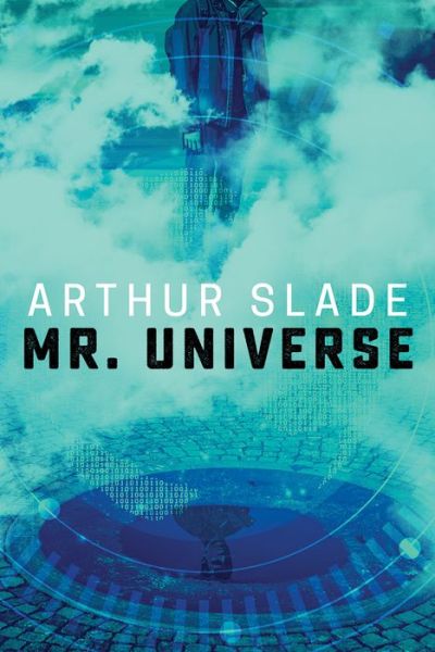 Cover for Arthur Slade · Mr. Universe (Bok) (2021)