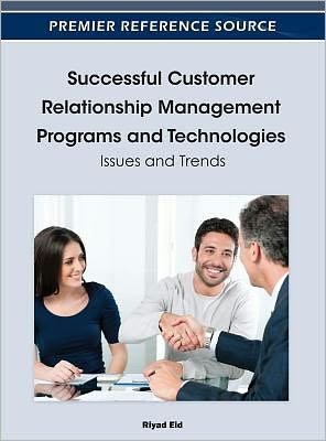 Cover for Riyad Eid · Successful Customer Relationship Management Programs and Technologies: Issues and Trends (Gebundenes Buch) (2012)