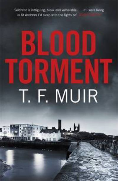 Cover for T.F. Muir · Blood Torment - DCI Andy Gilchrist (Taschenbuch) (2017)