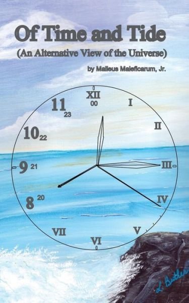 Cover for Malleus Maleficarum Jr · Of Time and Tide: (An Alternative View of the Universe) (Paperback Book) (2014)