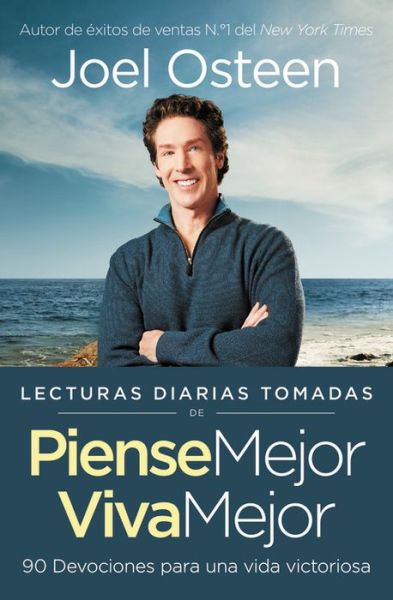 Cover for Joel Osteen · Lecturas diarias tomadas de Piense mejor, viva mejor: 90 Devociones para una vida victoriosa (Hardcover Book) (2017)