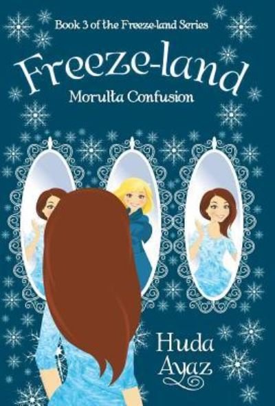 Cover for Huda Ayaz · Freeze-Land (Hardcover bog) (2016)