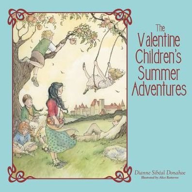 Cover for Dianne Sibeal Donahoe · The Valentine Children's Summer Adventures (Paperback Book) (2017)