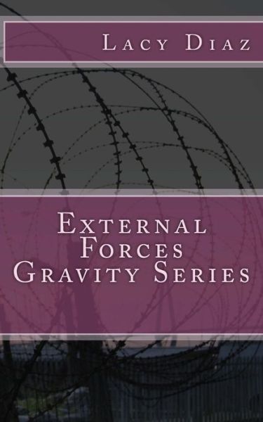 Cover for Lacy Diaz · External Forces: Gravity Series (Taschenbuch) (2013)