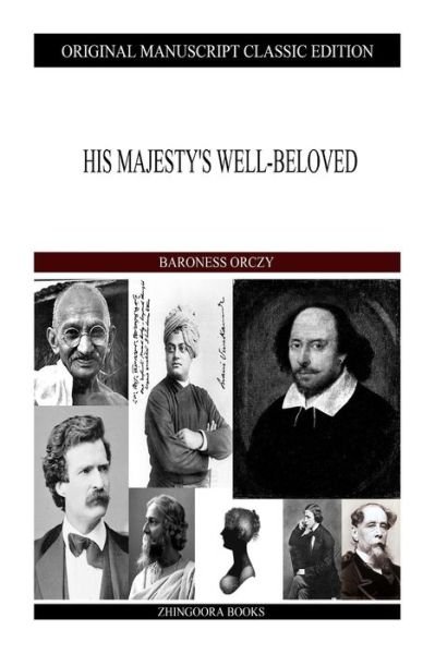 Cover for Baroness Orczy · His Majesty's Well-beloved (Taschenbuch) (2013)