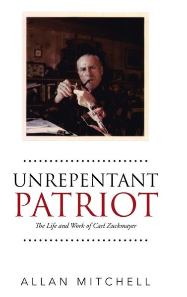 Cover for Allan Mitchell · Unrepentant Patriot (Hardcover Book) (2016)