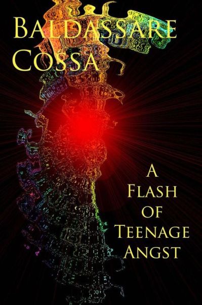 Cover for Baldassare Cossa · A Flash of Teenage Angst (Paperback Book) (2013)