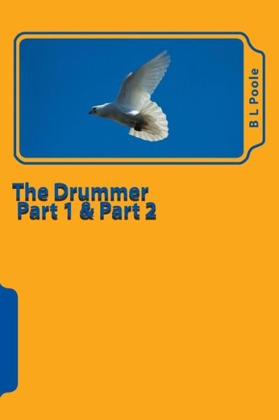 Cover for B L Poole · The Drummer Part 1 &amp; Part 2 (Paperback Book) (2014)