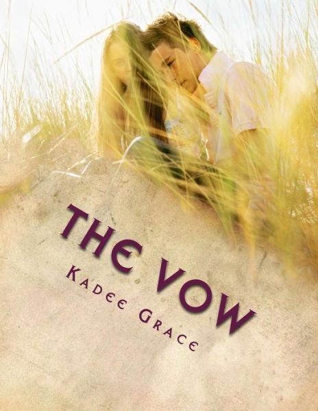 Cover for Kadee Grace · The Vow: Becoming (Pocketbok) (2014)