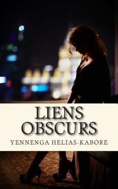Cover for Yennenga Helias-kabore · Liens Obscurs (Paperback Book) (2014)