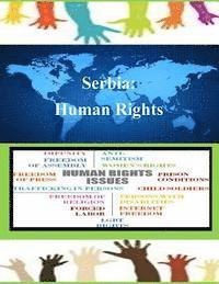 Serbia: Human Rights - United States Department of State - Kirjat - Createspace - 9781502878885 - maanantai 20. lokakuuta 2014