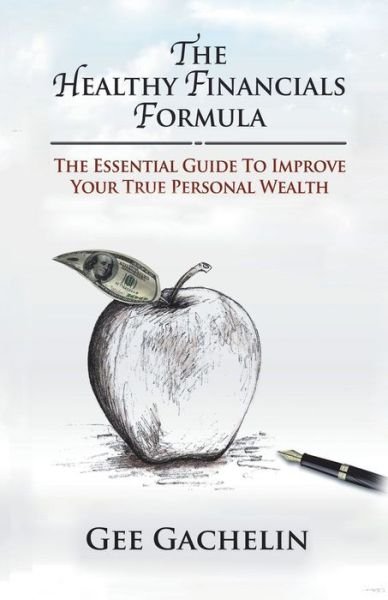 Cover for Gee Gachelin · The Healthy Financials Formula (Paperback Book) (2018)