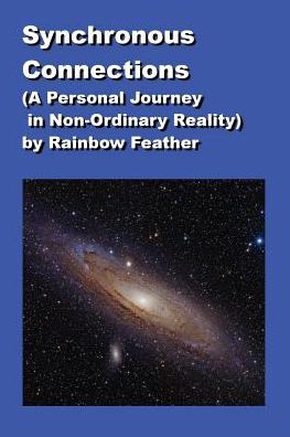 Cover for Rainbow Feather · Synchronous Connections (A Personal Journey in Non-ordinary Reality) (Paperback Book) (2015)