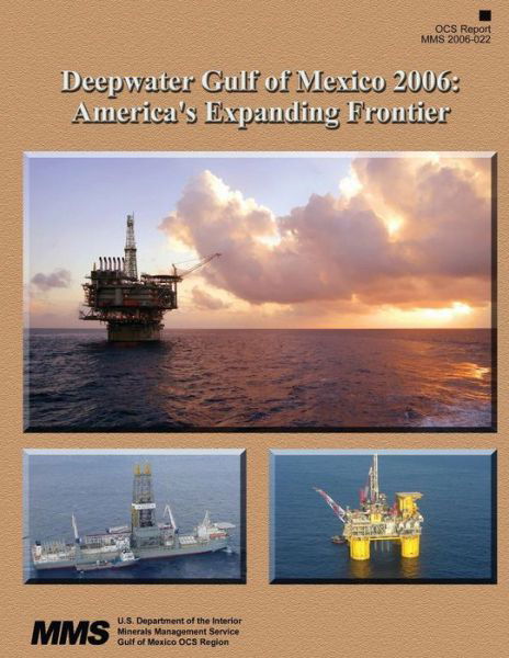 Cover for U S Department of the Interior · Deepwater Gulf of Mexico 2006: America's Expanding Frontier (Paperback Book) (2015)