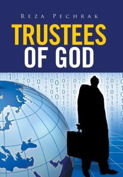 Cover for Reza Pechrak · Trustees of God (Hardcover Book) (2016)