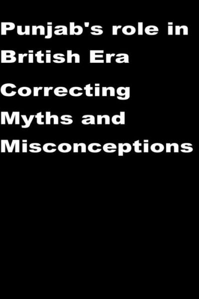 Cover for Agha Humayun Amin · Punjab's Role in British Era-correcting Myths and Misconceptions (Pocketbok) (2015)