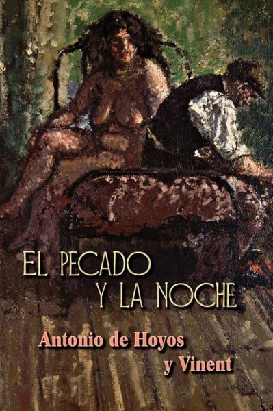 Cover for Antonio De Hoyos y Vinent · El pecado y la noche (Paperback Book) (2015)