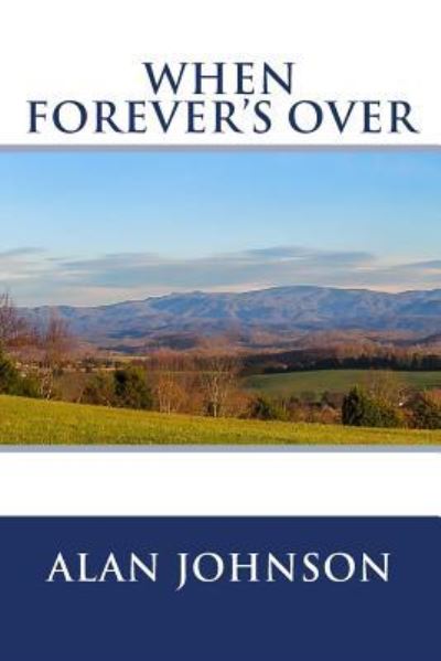 Cover for Alan Johnson · When Forever's Over (Paperback Book) (2016)