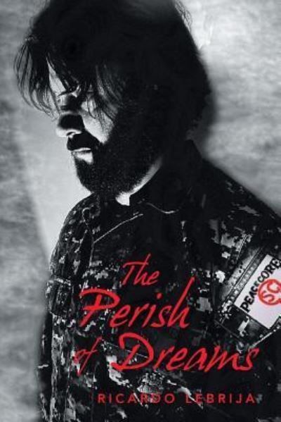 Cover for Ricardo Lebrija · The Perish of Dreams (Paperback Book) (2017)