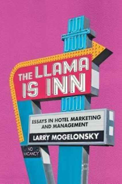 Cover for Larry Mogelonsky · The Llama Is Inn (Paperback Book) (2017)