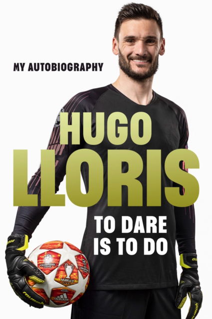 Hugo LLoris · Earning My Spurs: A Life in Football from Nice to LA and Beyond: My Autobiography (Hardcover Book) (2024)