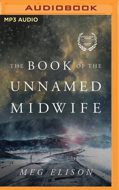 Cover for Meg Elison · Book of the Unnamed Midwife, The (MP3-CD) (2016)