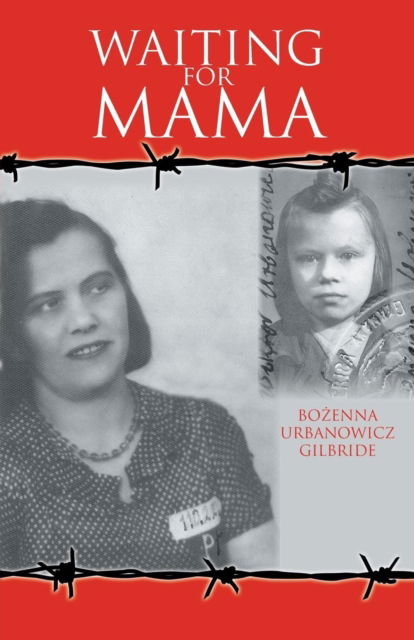 Cover for Bozenna Urbanowicz Gilbride · Waiting for Mama (Paperback Book) (2017)