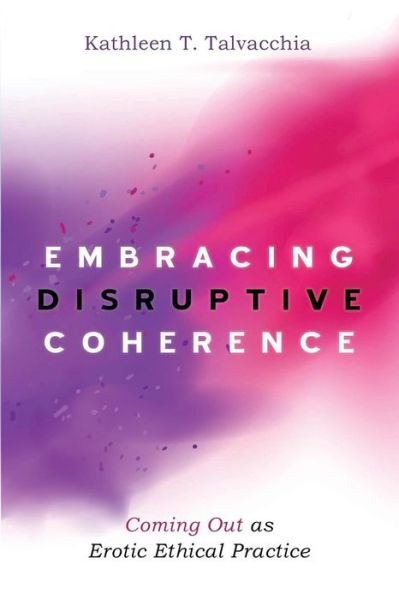Cover for T Talvacchia · Embracing Disruptive Coherence (Paperback Bog) (2019)