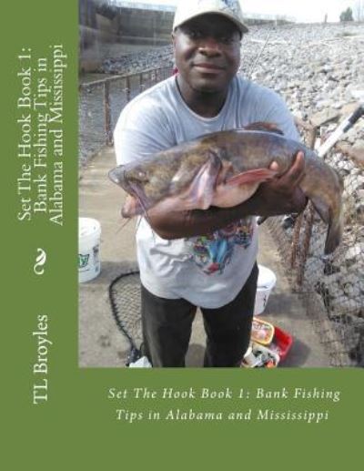 Set The Hook Book 1 - T L Broyles - Books - Createspace Independent Publishing Platf - 9781539016885 - September 28, 2016