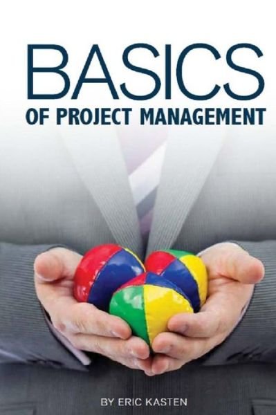 Cover for Eric Kasten · Basics of Project Management (Pocketbok) (2016)