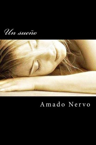 Cover for Amado Nervo · Un sueno (Paperback Book) (2016)