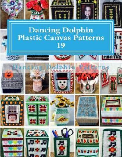 Cover for Dancing Dolphin Patterns · Dancing Dolphin Plastic Canvas Patterns 19 (Pocketbok) (2017)