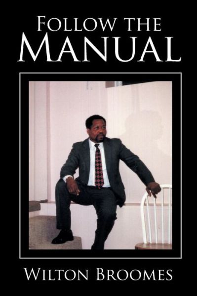 Cover for Wilton Broomes · Follow the Manual (Paperback Book) (2017)