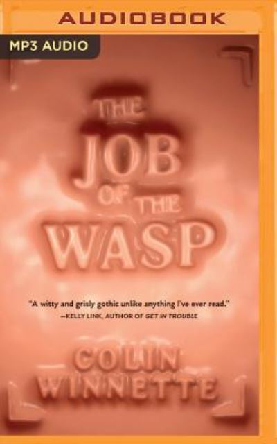 Job of the Wasp, The - Colin Winnette - Audio Book - Brilliance Audio - 9781543666885 - February 6, 2018