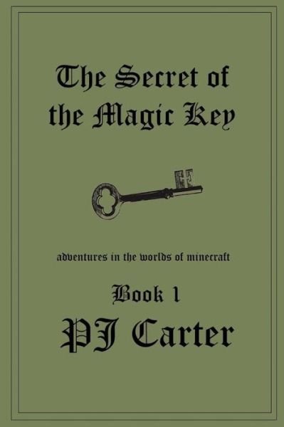 Cover for Pj Carter · The Secret of the Magic Key (Pocketbok) (2017)