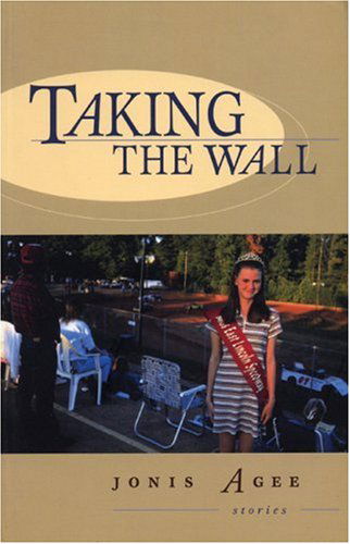 Cover for Jonis Agee · Taking the Wall (Paperback Book) (1999)