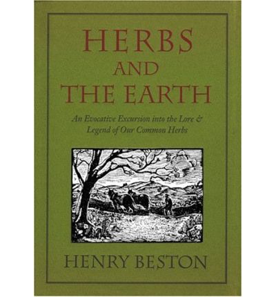 Cover for Henry Beston · Herbs and the Earth: An Evocative Excursion into the Lore &amp; Legend of Our Common Herbs - Nonpareil Books (Taschenbuch) (2014)