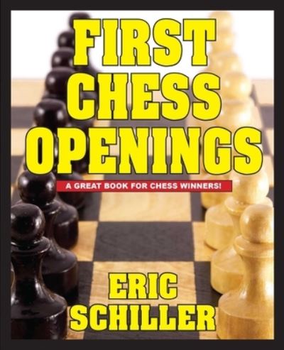 Cover for Eric Schiller · First Chess Openings (Paperback Book) (2022)