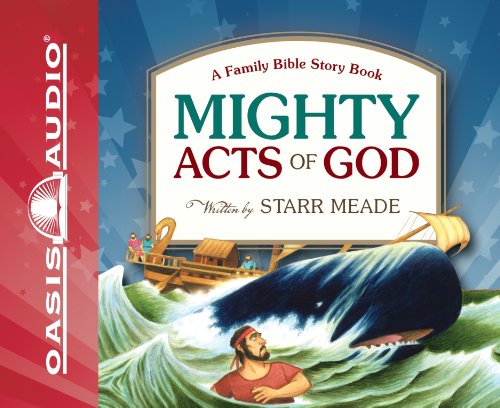 Cover for Starr Meade · Mighty Acts of God: a Family Bible Story Book (Audiobook (CD)) [Unabridged edition] (2010)