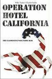 Cover for Mike Tucker · Operation Hotel California: The Clandestine War Inside Iraq (MISC) (2010)