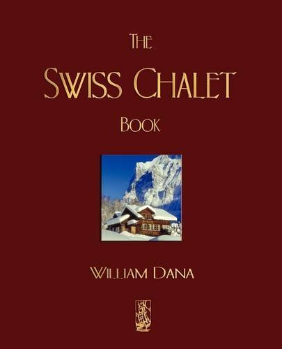 Cover for William S B Dana · The Swiss Chalet Book (Paperback Book) (2009)