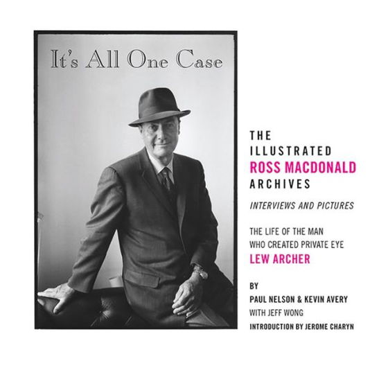 Cover for Jerome Charyn · It's All One Case: The Illustrated Ross Macdonald Archives (Hardcover Book) (2016)