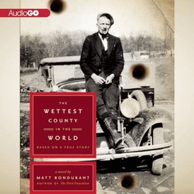 Cover for Matt Bondurant · Lawless: Originally Published As 'the Wettest County in the World' (Hörbuch (CD)) [Unabridged edition] (2012)