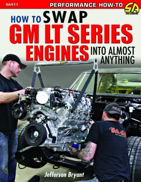 Cover for Jefferson Bryant · How to Swap GM LT-Series Engines into Almost Anything (Paperback Book) (2020)