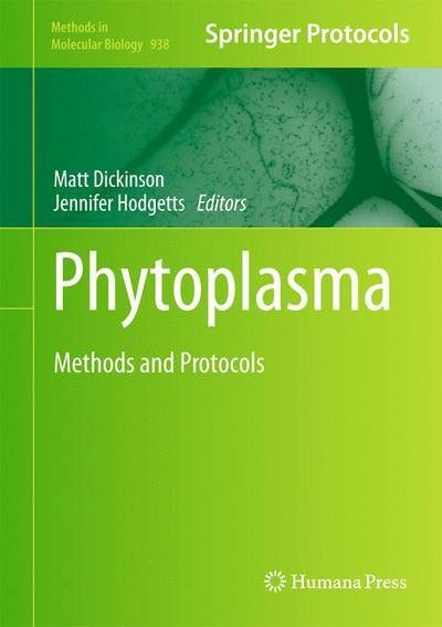 Cover for Matt Dickinson · Phytoplasma: Methods and Protocols - Methods in Molecular Biology (Gebundenes Buch) [2013 edition] (2012)