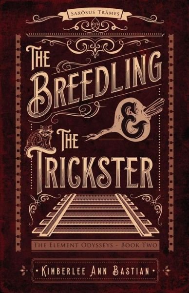 Cover for Kimberlee Ann Bastian · The Breedling and the Trickster (Paperback Bog) (2017)