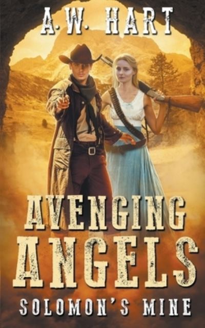 Avenging Angels - A. W. Hart - Books - Wolfpack Publishing LLC - 9781641197885 - January 8, 2020