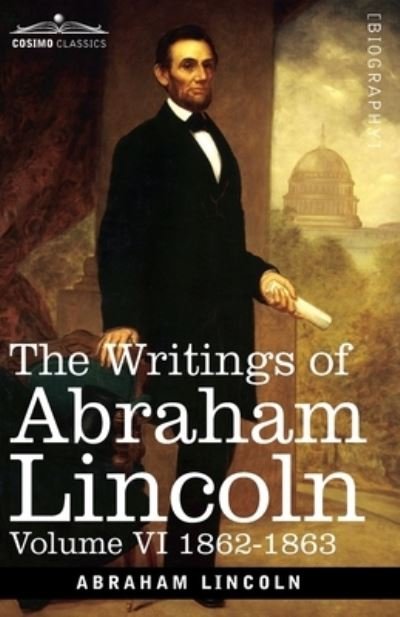 Cover for Abraham Lincoln · Writings of Abraham Lincoln (Book) (1905)