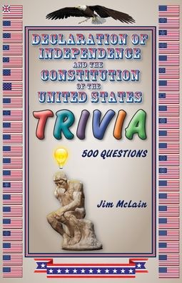 Cover for Jim McLain · Declaration of Independence and the Constitution of the United States Trivia (Pocketbok) (2019)